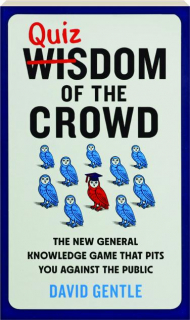 QUIZDOM OF THE CROWD: The New General Knowledge Game That Pits You Against the Public