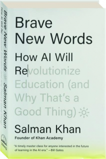 BRAVE NEW WORDS: How AI Will Revolutionize Education (and Why That's a Good Thing)