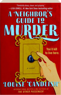 A NEIGHBOR'S GUIDE TO MURDER