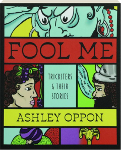 FOOL ME: Tricksters and Their Stories