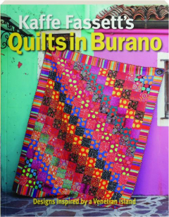 KAFFE FASSETT'S QUILTS IN BURANO