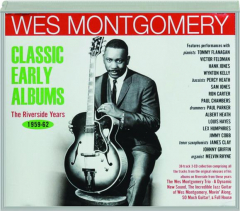 WES MONTGOMERY: Classic Early Albums--The Riverside Years, 1959-62