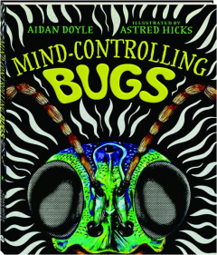 MIND-CONTROLLING BUGS