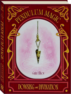 PENDULUM MAGIC: Dowsing and Divination