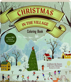 CHRISTMAS IN THE VILLAGE COLORING BOOK