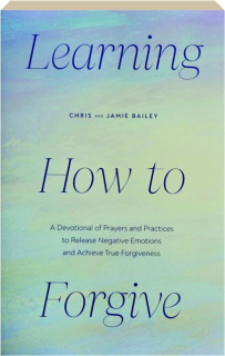 LEARNING HOW TO FORGIVE
