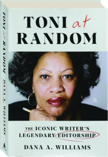 TONI AT RANDOM: The Iconic Writer's Legendary Editorship