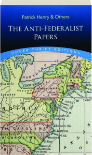 THE ANTI-FEDERALIST PAPERS