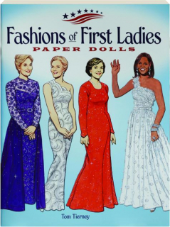 FASHIONS OF FIRST LADIES PAPER DOLLS