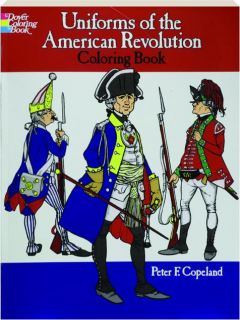 UNIFORMS OF THE AMERICAN REVOLUTION COLORING BOOK