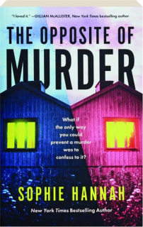 THE OPPOSITE OF MURDER
