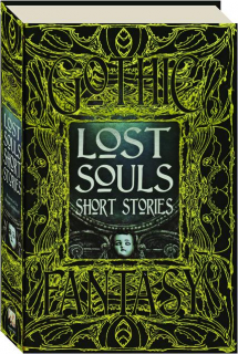 LOST SOULS SHORT STORIES: Anthology of New & Classic Tales