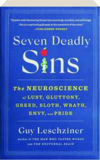 SEVEN DEADLY SINS: The Neuroscience of Lust, Gluttony, Greed, Sloth, Wrath, Envy, and Pride