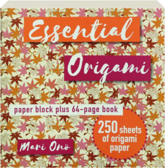 ESSENTIAL ORIGAMI