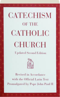 CATECHISM OF THE CATHOLIC CHURCH, SECOND EDITION