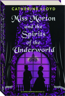 MISS MORTON AND THE SPIRITS OF THE UNDERWORLD