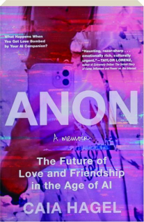 ANON: The Future of Love and Friendship in the Age of AI