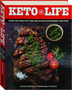 KETO LIFE: Over 100 Healthy and Delicious Ketogenic Recipes