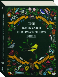 THE BACKYARD BIRDWATCHER'S BIBLE