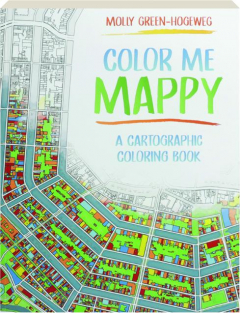 COLOR ME MAPPY: A Cartographic Coloring Book
