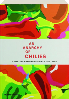 AN ANARCHY OF CHILIES: 10 Sheets of Wrapping Paper with 12 Gift Tags