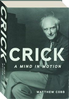 CRICK: A Mind in Motion