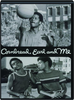 CORNBREAD, EARL AND ME