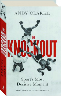 THE KNOCKOUT: Sport's Most Decisive Moment
