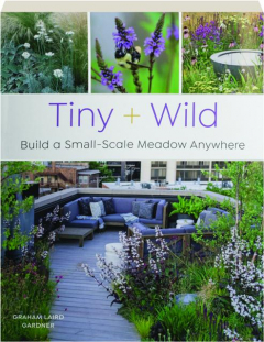 TINY + WILD: Build a Small-Scale Meadow Anywhere