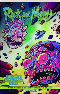 RICK AND MORTY, VOL. 1: The Space Shake Saga