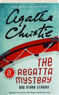 THE REGATTA MYSTERY AND OTHER STORIES