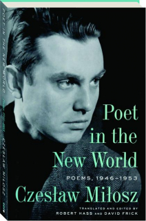 POET IN THE NEW WORLD: Poems, 1946-1953