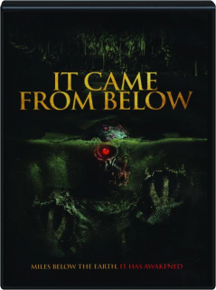 IT CAME FROM BELOW