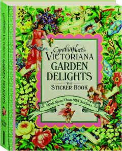 CYNTHIA HART'S VICTORIANA GARDEN DELIGHTS: The Sticker Book