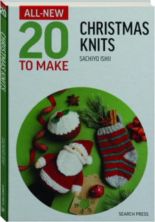 CHRISTMAS KNITS: All New Twenty to Make