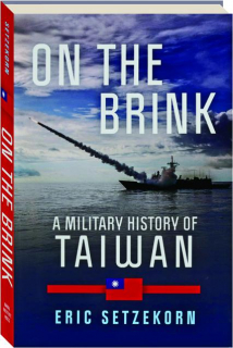 ON THE BRINK: A Military History of Taiwan