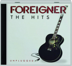 FOREIGNER: The Hits Unplugged