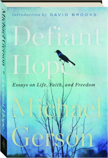 DEFIANT HOPE: Essays on Life, Faith, and Freedom
