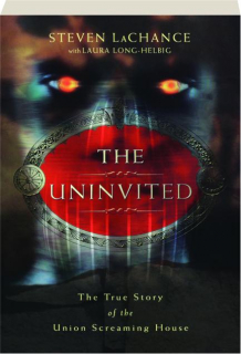 THE UNINVITED: The True Story of the Union Screaming House
