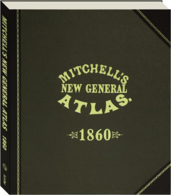 MITCHELL'S NEW GENERAL ATLAS 1860