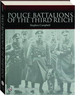 POLICE BATTALIONS OF THE THIRD REICH