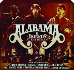 ALABAMA & FRIENDS AT THE RYMAN