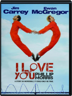 I LOVE YOU PHILLIP MORRIS