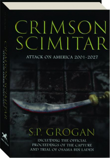 CRIMSON SCIMITAR: Attack on America 2001-2027