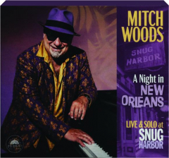 MITCH WOODS: A Night in New Orleans--Live & Solo at Snug Harbor