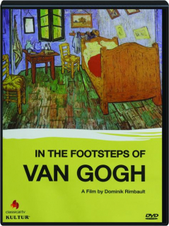 IN THE FOOTSTEPS OF VAN GOGH