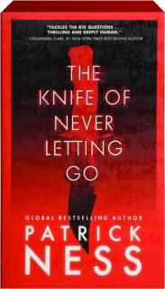 THE KNIFE OF NEVER LETTING GO