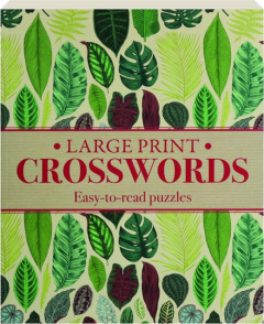 LARGE PRINT CROSSWORDS: Easy-to-Read Puzzles