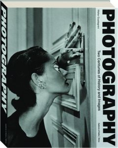 PHOTOGRAPHY: Two Centuries of History and Images