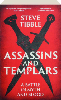 ASSASSINS AND TEMPLARS: A Battle in Myth and Blood